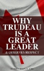 Why Trudeau is a Great Leader: Hilarious Blank Book (Anti-Trudeau Series)