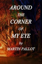Around The Corner of My Eye