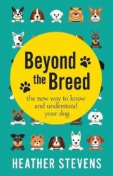 Beyond The Breed - The new way to know and understand your dog