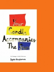 Your Candle Accompanies The Sun - My Homage to Emily Dickinson