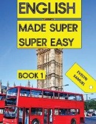ENGLISH book 1 - Made Super Super Easy