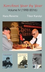 Korchnoi Year by Year - Volume IV (1992-2016)