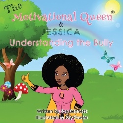 The Motivational Queen & Jessica - Understanding the Bully