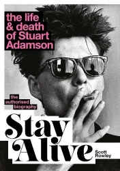 Stay Alive: The Life and Death of Stuart Adamson