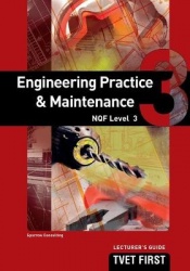Engineering Practice & Maintenance NQF3 Lecturer's Guide
