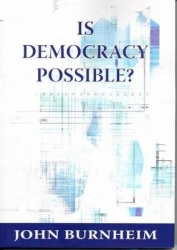 Is Democracy Possible? - The Alternative to Electoral Democracy