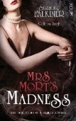 Mrs Mort's Madness - The true story of a Sydney scandal