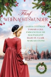 Funf Weihnachtswunder - Eine Sammlung historischer Liebesromane