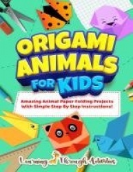 Origami Animals For Kids - Amazing Animal Paper Folding Projects With Simple Step By Step Instructions! (Origami Fun)