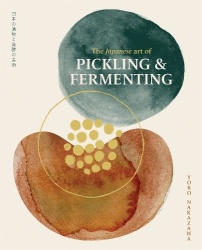 The Japanese Art of Pickling & Fermenting - Preserving vegetables and family traditions