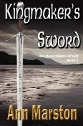 Kingmaker's Sword, Book 1, The Runeblades of Celi