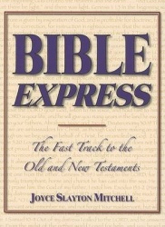 Bible Express - The Fast Track to the Old and New Testaments