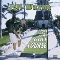 Jokes I Heard on the Golf Course