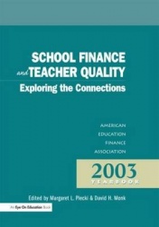 School Finance and Teacher Quality - Exploring the Connections