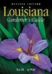 Louisiana Gardener's Guide - Revised Edition