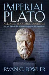 Imperial Plato: Albinus, Maximus, Apuleisus - Text and Translation, with an Introduction and Commentary