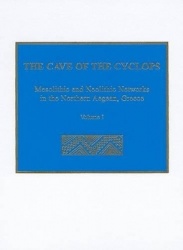 The Cave of the Cyclops - Mesolithic and Neolithic Networks in the Northern Aegean, Greece. Volume I: Intra-Site Analysis, Local