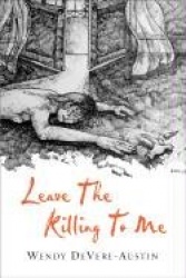 Leave the Killing to Me