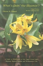 What's Doin' the Bloomin'? - A Guide to Wildflowers of the Upper Great Lakes Regions, Eastern Canada and Northeastern USA
