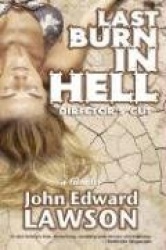 Last Burn in Hell - Director's Cut