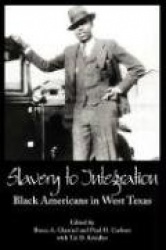 Slavery to Integration - Black Americans in West Texas