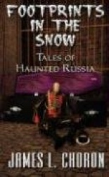 Footprints in the Snow: True Stories of Haunted Russia