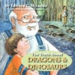 The Truth about Dragons and Dinosaurs