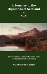 A Journey to the Highlands of Scotland, with Occasional Remarks on Dr. Johnson's Tour