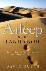 Asleep in the Land of Nod - Thirty Days of Prayer Toward Awakening the Church