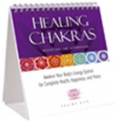 Healing Chakras: Meditations & Affirmations--Awaken Your Body's Energy System For Complete Health, H