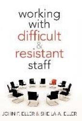 Working with Difficult&Resistant Staff