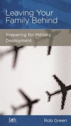 Leaving Your Family Behind - Preparing for Military Deployment