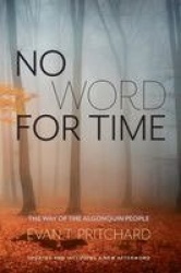 No Word for Time - The Way of the Algonquin