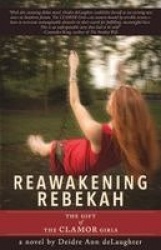 Reawakening Rebekah - The Gift of the Clamor Girls