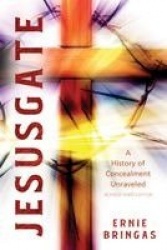 Jesusgate : A History of Concealment Unraveled