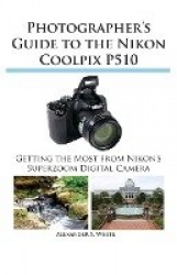 Photographer's Guide to the Nikon Coolpix P510