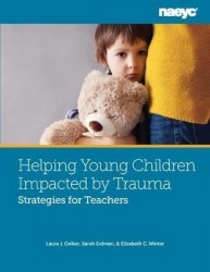 Trauma and Young Children - Teaching Strategies to Support and Empower