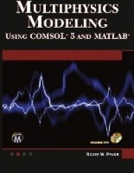 Multiphysics Modeling - Using Comsol 5 and Matlab