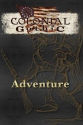 Colonial Gothic - Adventure