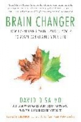 Brain Changer - How Harnessing Your Brain's Power to Adapt Can Change Your Life