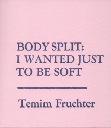 Body Split: When Tongue Was Muscle / I Wanted Just to Be Soft