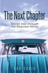 The Next Chapter - Stories Told through the Rearview Mirror