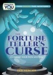 The Fortune Teller's Curse - A Choose Your Path Mystery
