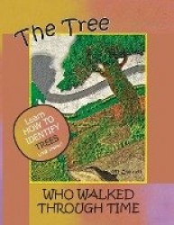 The Tree Who Walked Through Time - A Tree Identification Story