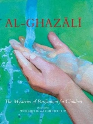 Al-Ghazali - The Mysteries of Purification for Children, including Workbook