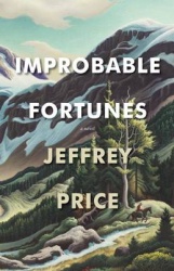 Improbable Fortunes - A Novel