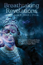 Breathtaking Revelations - The Science of Breath from the “Fifty Kamarupa Verses” to Hazrat Inayat Khan