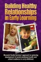 Building Healthy Relationships in Early Learning