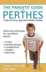 The Parents' Guide to Perthes - Understanding Legg-Calvé-Perthes Disease