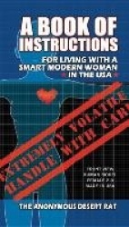 A Book of Instructions for Living With A Modern Woman in the USA